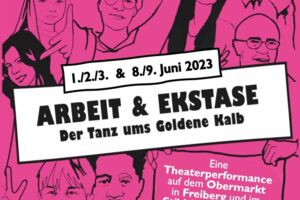 Arbeit & Ekstase - Der Tanz ums Goldene Kalb - Eine Theaterperformance